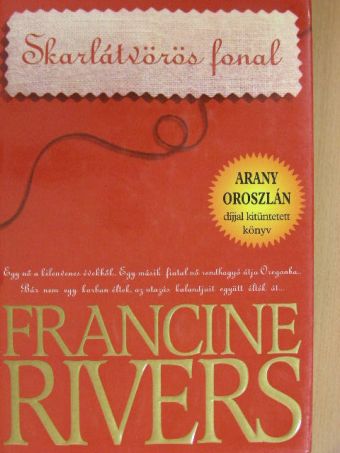 Francine Rivers - Skarlátvörös fonal [antikvár]