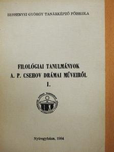 Cs. Jónás Erzsébet - Filológiai tanulmányok A. P. Csehov drámai műveiről I. [antikvár]
