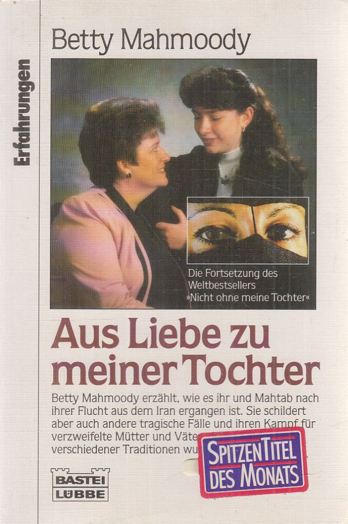 Mahmoody, Betty - Aus Liebe zu meiner Tochter [antikvár]