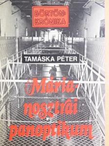 Tamáska Péter - Márianosztrai panoptikum [antikvár]