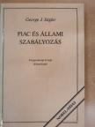 George J. Stigler - Piac és állami szabályozás [antikvár]