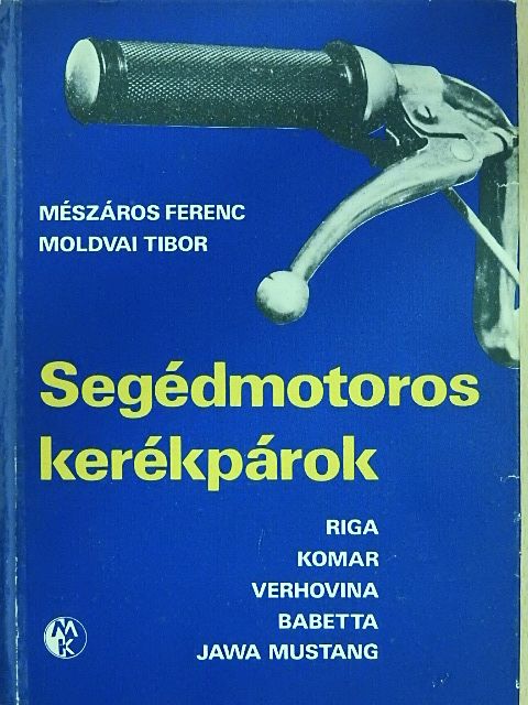 Mészáros Ferenc - Segédmotoros kerékpárok [antikvár]