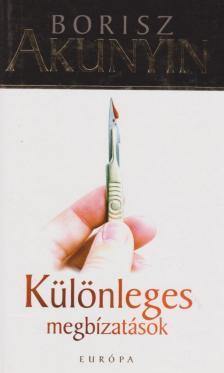 Borisz Akunyin - Különleges megbízatások [antikvár]