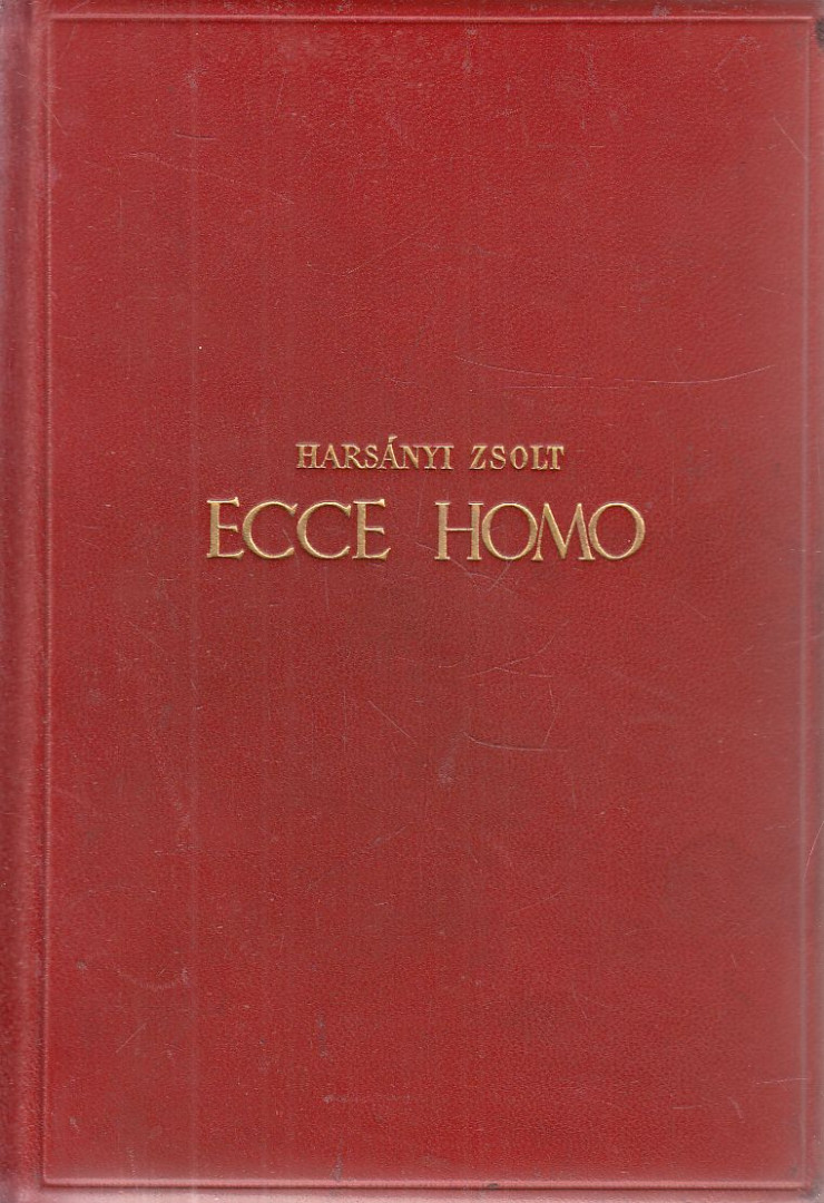 Harsányi Zsolt - Ecce Homo I-IV. (egy kötetben) [antikvár]