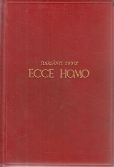 Harsányi Zsolt - Ecce Homo I-IV. (egy kötetben) [antikvár]