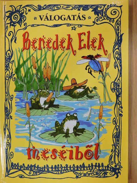 Benedek Elek - Válogatás Benedek Elek meséiből [antikvár]