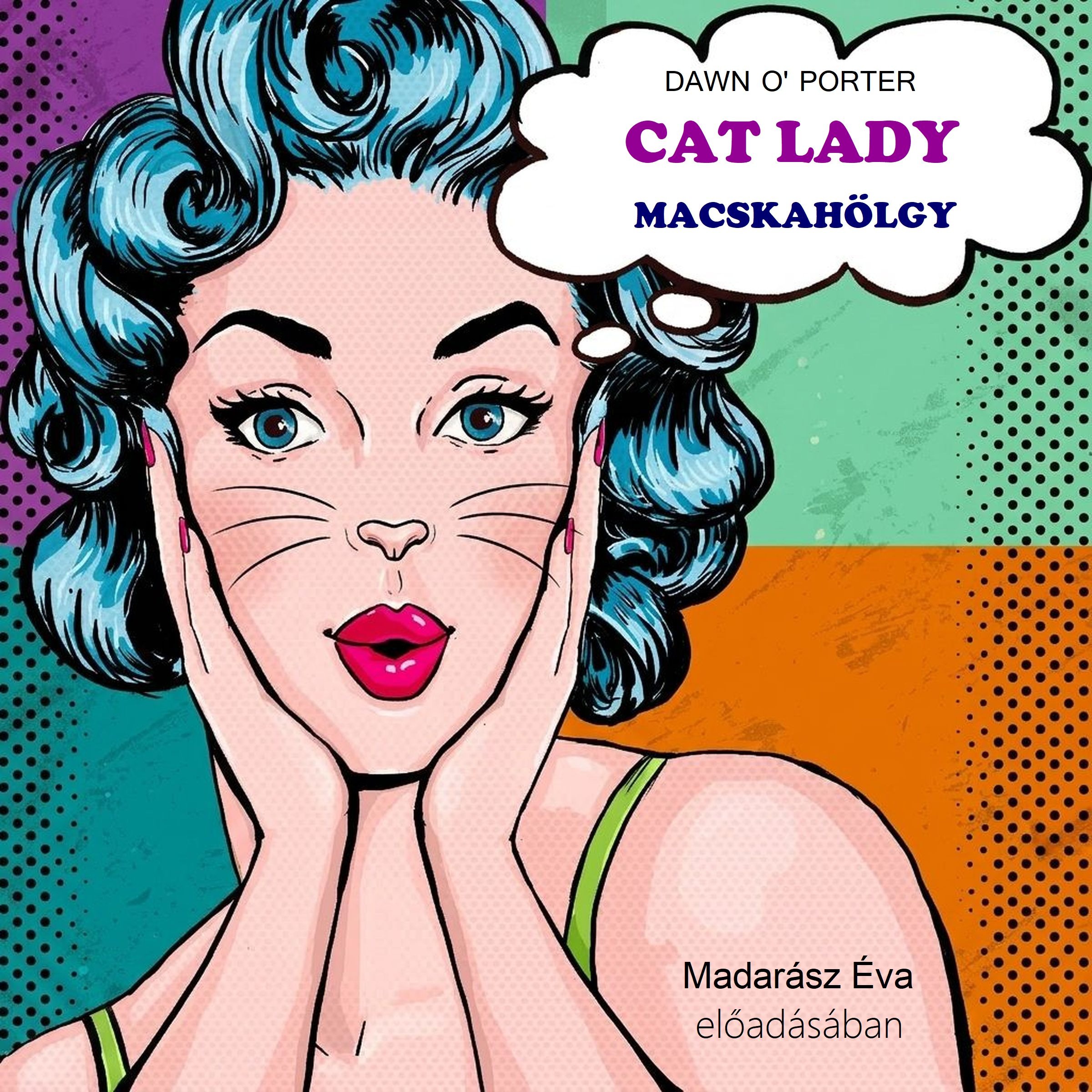 O'Porter Dawn - Cat Lady - Macskahölgy [eHangoskönyv]