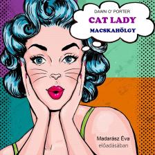O'Porter Dawn - Cat Lady - Macskahölgy [eHangoskönyv]