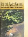 Robert James Waller - Madison megye hídjai [antikvár]