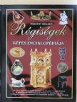 Dorothy Millson - Régiségek képes enciklopédiája [antikvár]
