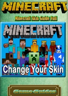Game Guides Game Ultimate Game Guides, - Minecraft Skin Guide Full Guide [eKönyv: epub, mobi]