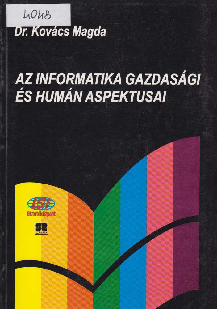 Kovács Magda - Az informatika gazdasági és humán aspektusai [antikvár]
