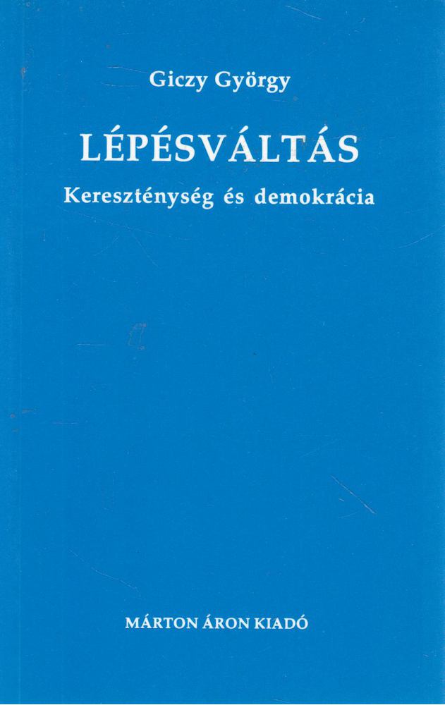 Giczy György - Lépésváltás [antikvár]