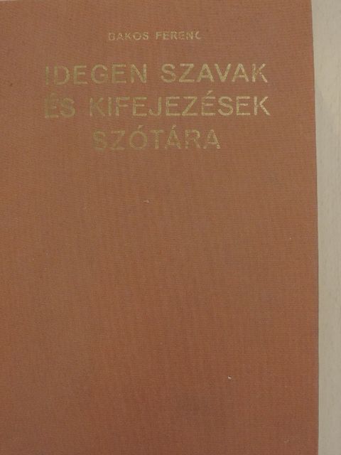 Idegen szavak és kifejezések szótára [antikvár]