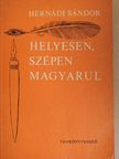 Hernádi Sándor - Helyesen, szépen magyarul [antikvár]
