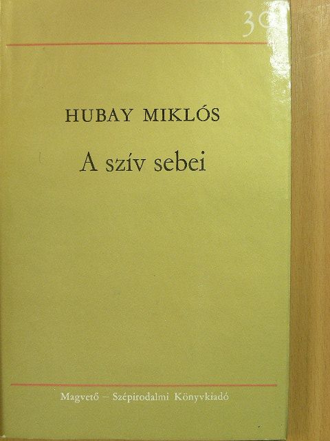 Hubay Miklós - A szív sebei [antikvár]