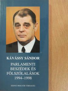 Kávássy Sándor - Parlamenti beszédek és fölszólalások 1994-1998 [antikvár]