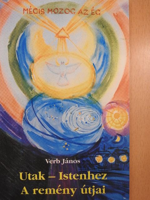 Verb János - Utak - Istenhez [antikvár]
