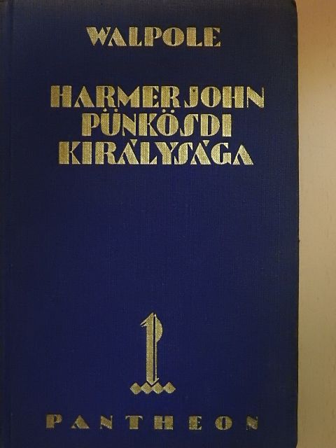 Hugh Walpole - Harmer John pünkösdi királysága [antikvár]