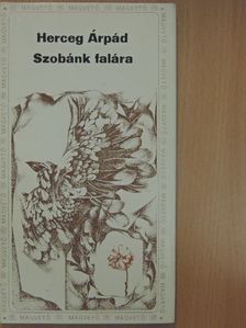 Herceg Árpád - Szobánk falára [antikvár]