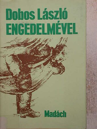 Dobos László - Engedelmével [antikvár]