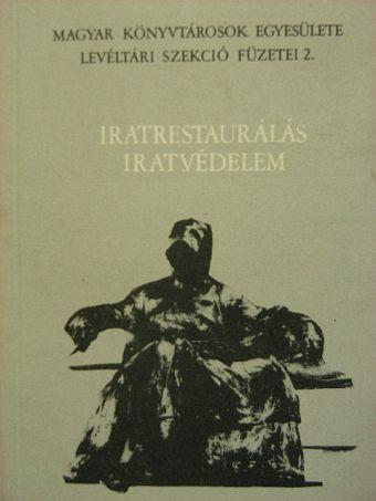 Albrecht Andrásné - Iratrestaurálás - Iratvédelem [antikvár]