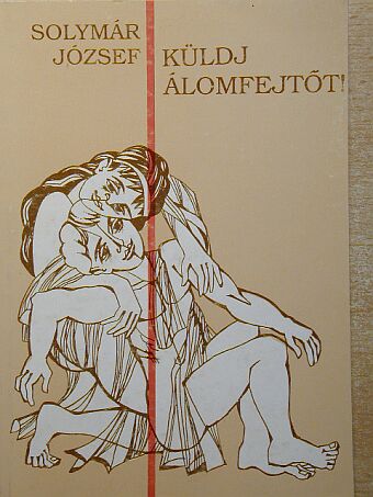 Solymár József - Küldj álomfejtőt! [antikvár]