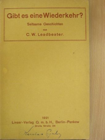 C. W. Leadbeater - Gibt es eine Wiederkehr? [antikvár]