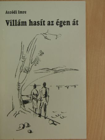 Dr. Aszódi Imre - Villám hasít az égen át [antikvár]