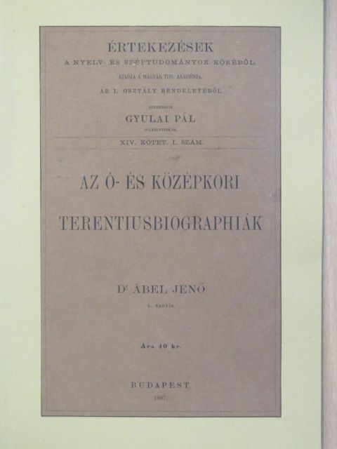 Ábel Jenő - Az ó- és középkori terentiusbiographiák [antikvár]