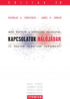 Nicholas A.Christakis - James Fowler - Kapcsolatok hálójában