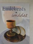 B. Denham - Emlékezés és imádat [antikvár]