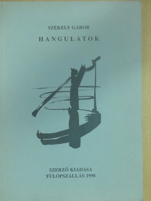 Székely Gábor - Hangulatok (dedikált, számozott példány) [antikvár]