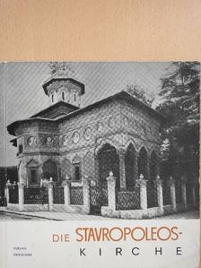 Razvan Theodorescu - Die Stavropoleos-Kirche [antikvár]