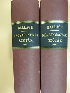 Dr. Ballagi Mór - Uj teljes magyar és német szótár/Uj teljes német és magyar szótár [antikvár]