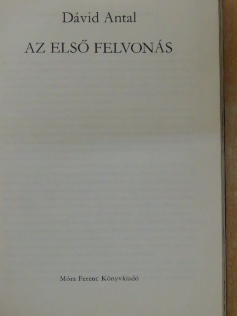 Dávid Antal - Az első felvonás [antikvár]