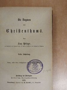Franz Hettinger - Die Dogmen des Christenthums 3. (töredék) (gótbetűs) [antikvár]