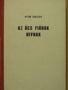 Upton Sinclair - Az ács fiának hivnak [antikvár]
