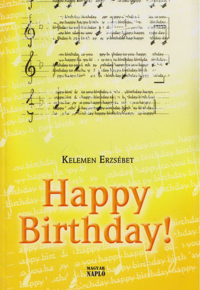 Kelemen Erzsébet - Happy Birthday! [antikvár]