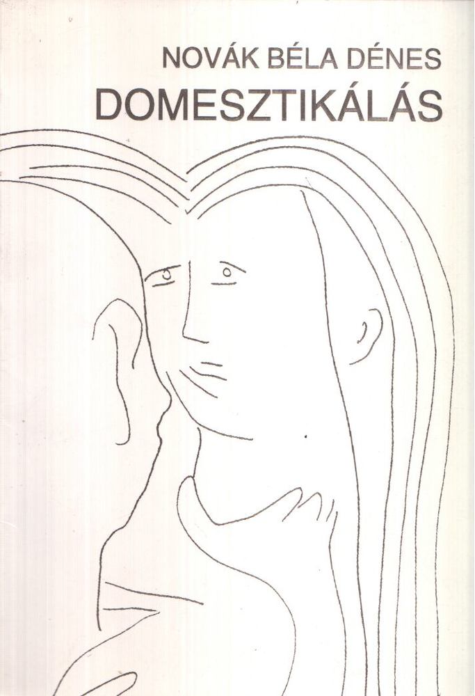 Novák Béla Dénes - Domesztikálás [antikvár]
