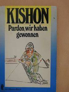 Ephraim Kishon - Pardon, wir haben gewonnen [antikvár]