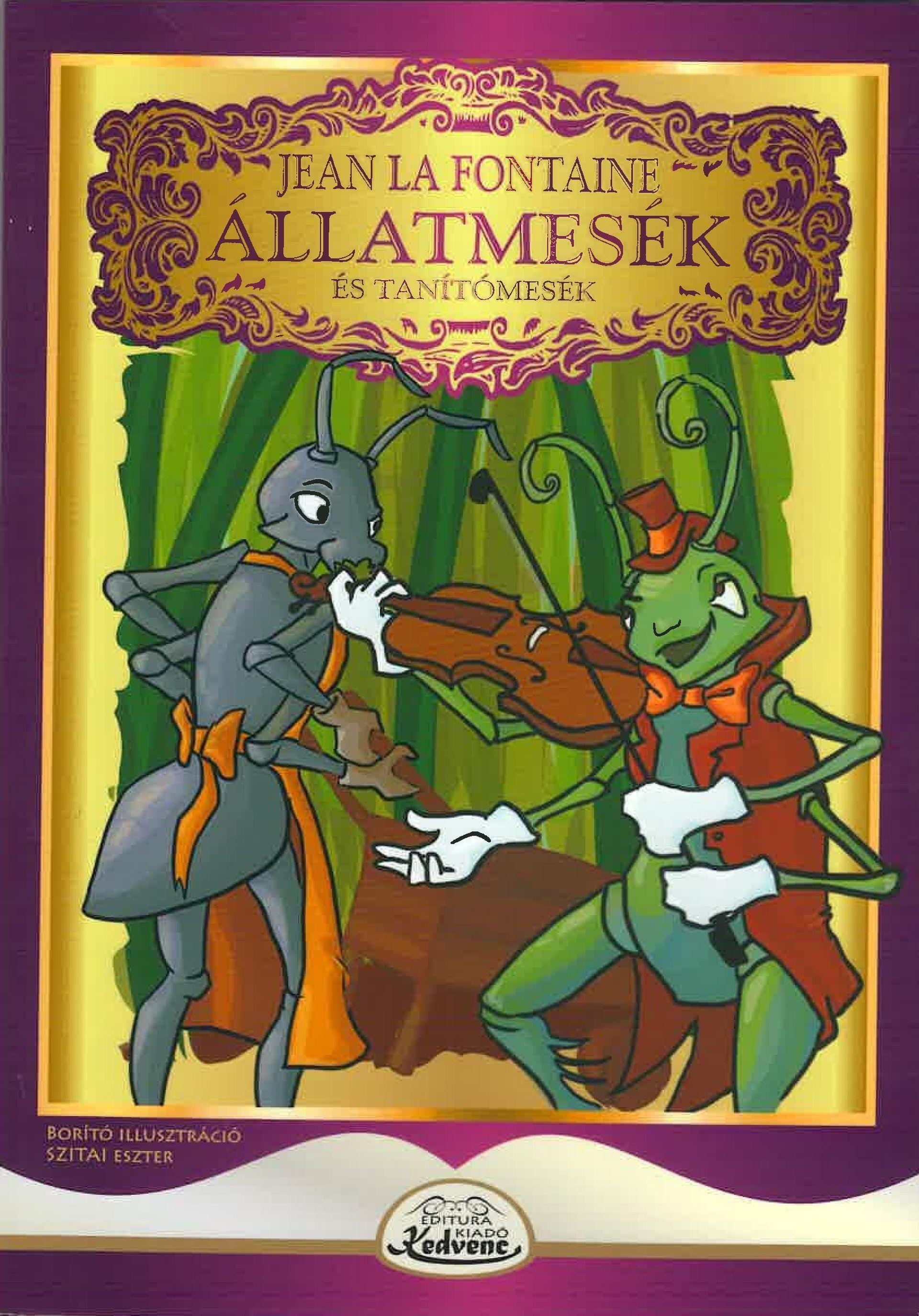 Jean La Fontaine - ÁLLATMESÉK ÉS TANÍTÓMESÉK