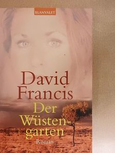 David Francis - Der Wüstengarten [antikvár]