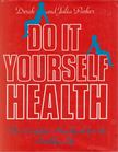 Derek Parker, Julia Parker - Do It Yourself Health [antikvár]
