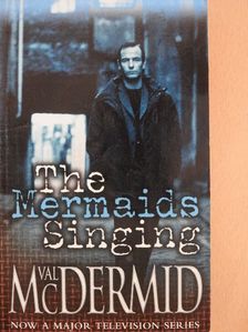Val McDermid - The Mermaids Singing [antikvár]