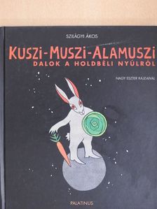 Szilágyi Ákos - Kuszi-Muszi-Alamuszi [antikvár]
