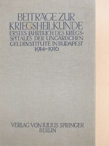 dr. Josef Darassin - Erstes Jahrbuch des Kriegsspitals der Geldinstitute in Budapest [antikvár]