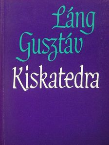 Láng Gusztáv - Kiskatedra [antikvár]