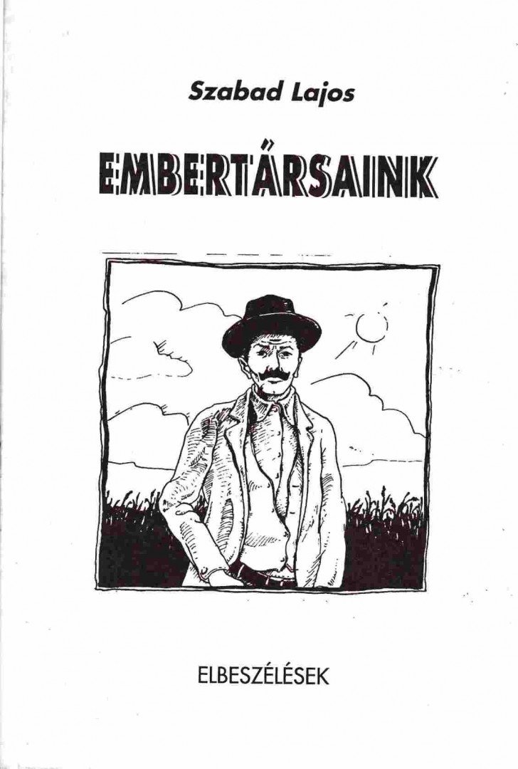 SZABAD LAJOS - Embertársaink [antikvár]