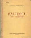 Jebeleanu, Eugen - Bálcescu [antikvár]